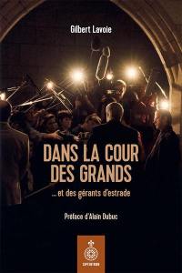 Dans la cour des grands : et des gérants d'estrade