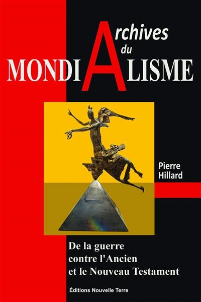 Archives du mondialisme : de la guerre contre l’Ancien et le Nouveau Testament