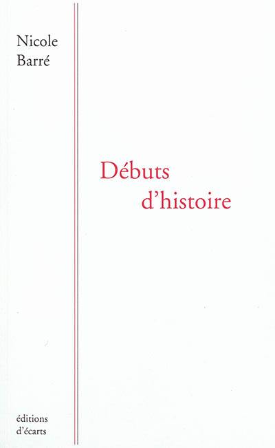 Débuts d'histoire