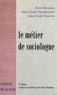 Le métier de sociologue : préalables épistémologiques