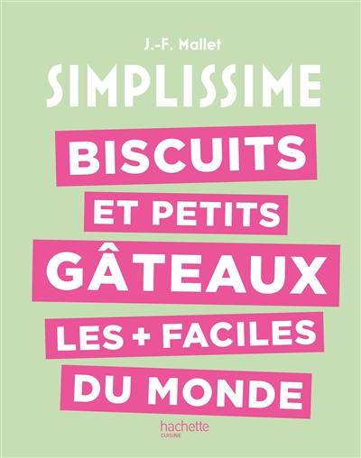 Biscuits et petits gâteaux les + faciles du monde