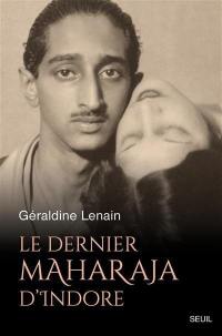 Le dernier maharaja d’Indore