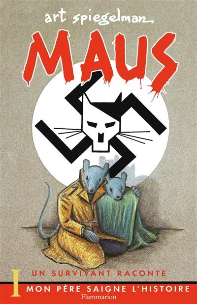 Maus : un survivant raconte. Vol. 1. Mon père saigne l'histoire