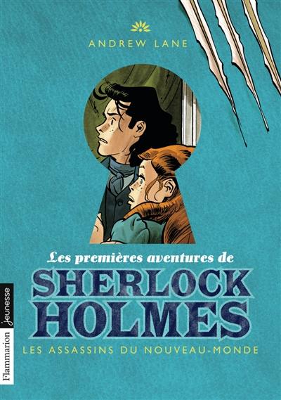 Les premières aventures de Sherlock Holmes. Vol. 2. Les assassins du Nouveau-Monde