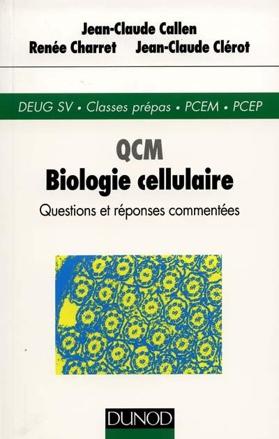 Biologie cellulaire, QCM : questions et réponses commentées