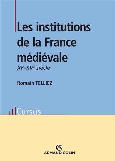 Les institutions de la France médiévale : XIe-XVe siècle