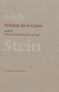 Science de la Croix. Voies de la connaissance de Dieu