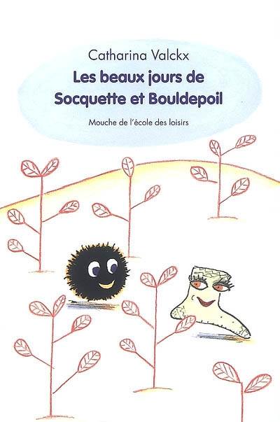 Les beaux jours de Socquette et Bouldepoil