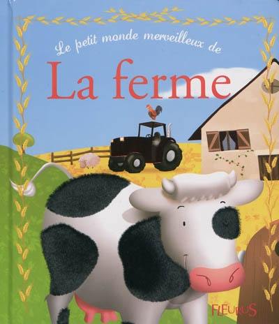 Le petit monde merveilleux de la ferme