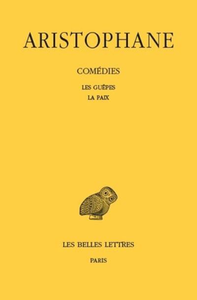 Comédies. Vol. 2. Les guêpes. La paix