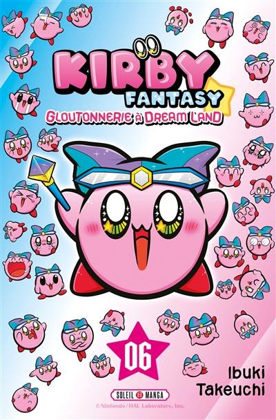 Kirby fantasy : gloutonnerie à Dream Land. Vol. 6