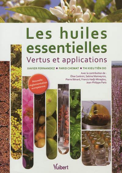 Les huiles essentielles : vertus et applications