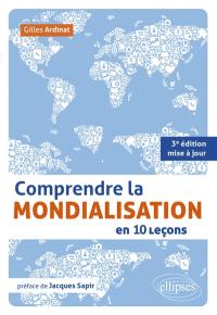 Comprendre la mondialisation en 10 leçons