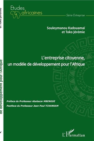 L'entreprise citoyenne : un modèle de développement pour l'Afrique