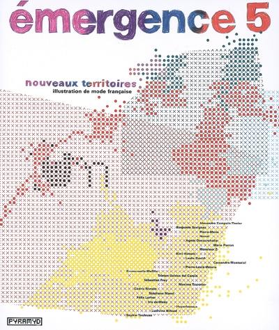 Nouveaux territoires : illustration de mode française. New realms : fashion illustration in France