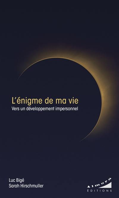 L'énigme de ma vie : vers un développement impersonnel