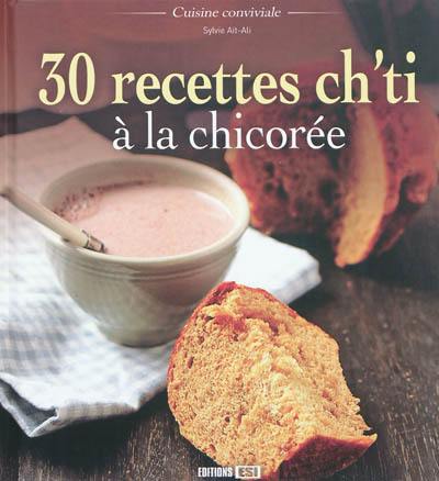 30 recettes ch'ti à la chicorée