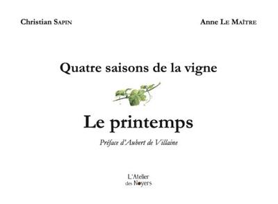 Quatre saisons de la vigne. Le printemps