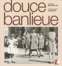 Douce banlieue