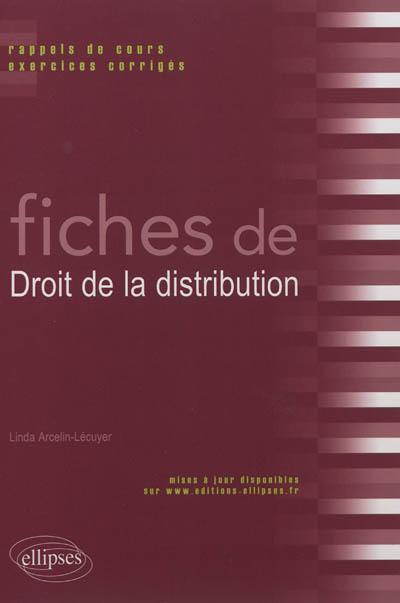 Fiches de droit de la distribution : rappels de cours et exercices corrigés