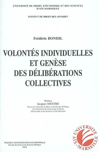 Volontés individuelles et genèse des délibérations collectives