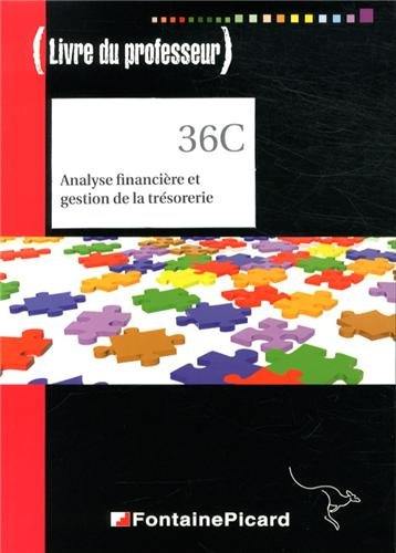 Analyse financière et gestion de la trésorerie : BTS 2e année CGO : livre du professeur