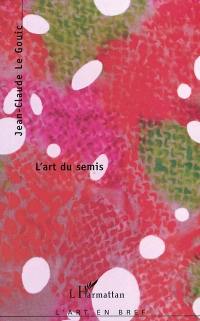 L'art du semis