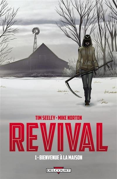 Revival. Vol. 1. Bienvenue à la maison