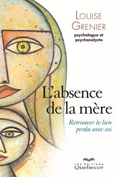 L'absence de la mère : retrouver le lien perdu avec soi