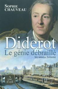 Diderot, le génie débraillé. Vol. 1