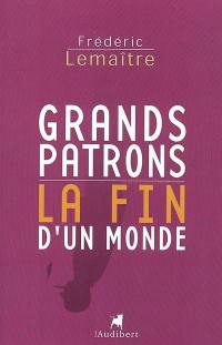 Grands patrons : la fin d'un monde