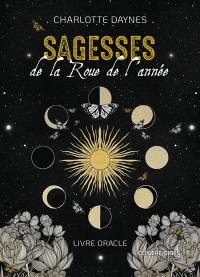 Sagesses de la roue de l'année : livre oracle