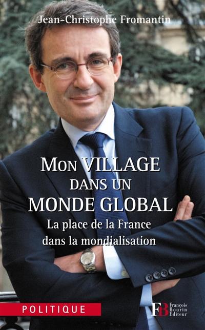 Mon village dans un monde global : la place de la France dans la mondialisation