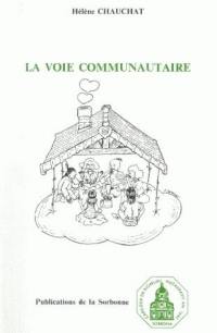 La Voie communautaire : Pourquoi vivre en communauté ?