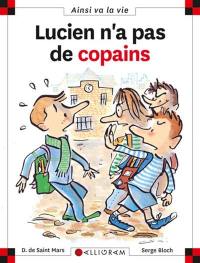 Lucien n'a pas de copains