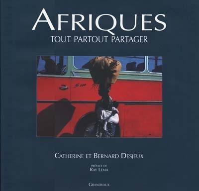 Afriques : tout partout partager