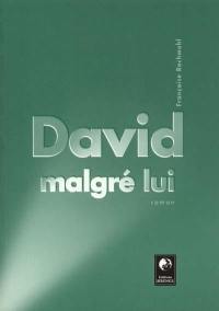 David malgré lui