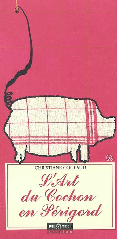 L'art du cochon en Périgord