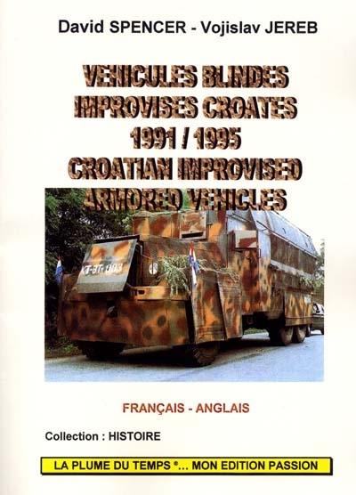 Véhicules blindés improvisés en Croatie. Croatian improvised armored vehicles : 1991-1995