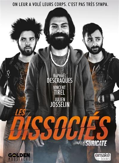 Les dissociés : un film Suricate