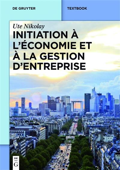 Initiation à l'économie et à la gestion d'entreprise