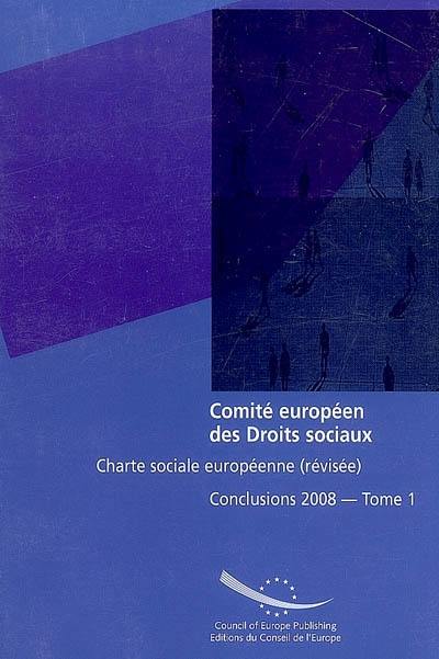 Charte sociale européenne (révisée) : conclusions 2008. Vol. 1. Albanie, Andorre, Arménie, Azerbaïdjan, Belgique, Bulgarie, Chypre, Estonie, Finlande, France, Géorgie, Irlande, Italie