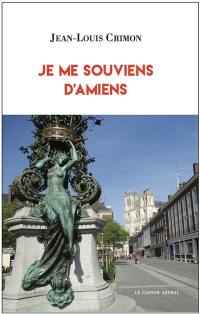 Je me souviens d'Amiens