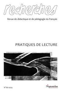 Recherches : revue de didactique et de pédagogie du français, n° 80. Pratiques de lecture