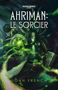 Ahriman. Le sorcier