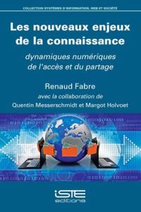 Les nouveaux enjeux de la connaissance : dynamiques numériques de l'accès et du partage