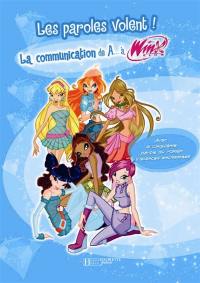 Les paroles volent ! : la communication de A... à Winx club