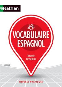 Le vocabulaire espagnol : retenir l'essentiel