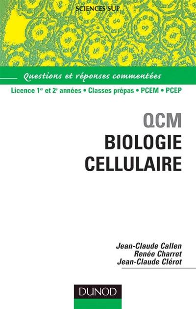 Biologie cellulaire, QCM : questions et réponses commentées