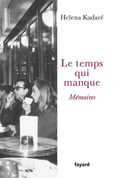 Le temps qui manque : mémoires